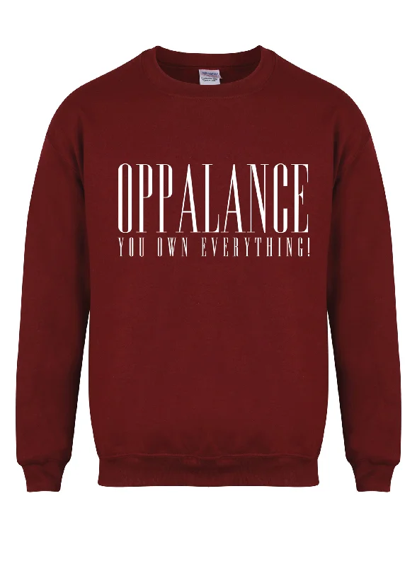 Oppalance You Own Everything! - Unisex Fit Sweater