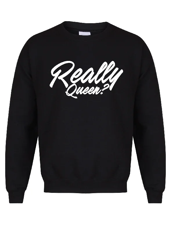 Really Queen - Unisex Fit Sweater